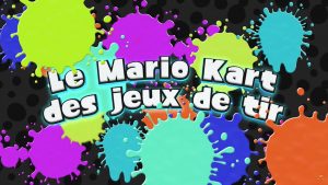 "Le Mario Kart des jeux de tir"